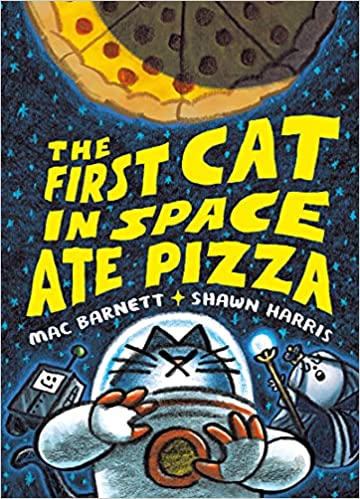 Book cover for The First Cat in Space Ate Pizza